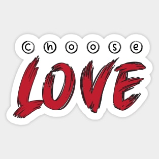 Choose love Sticker